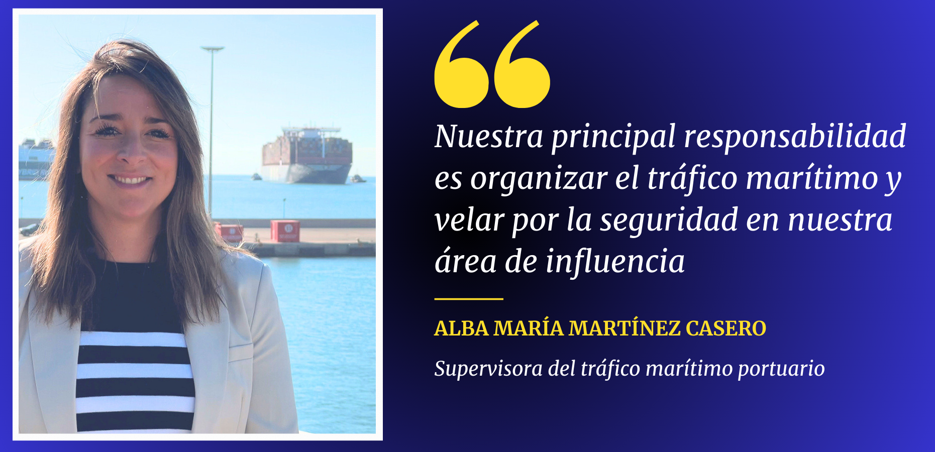 Alba María Martínez Casero Supervisora del tráfico marítimo portuario
