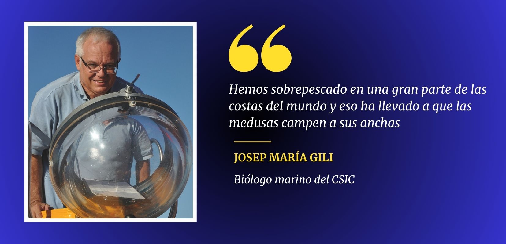 Hemos sobrepescado en una gran parte de las costas del mundo y eso ha llevado a que las medusas campen a sus anchas, Josep María Gili, biólogo marino del CSIC